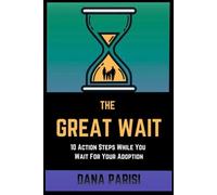 The Great Wait: 10 Action Steps While You Wait For Your Adoption