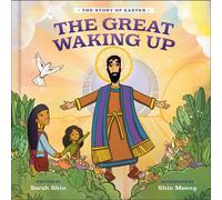 The Great Waking Up The Story of Easter - Sarah Shin - WaterBrook - ebook (ePub) - Livre