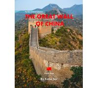 The Great Wall of China: A Perfect Coffee Table Picture Book - Travel and Tourism lovers.