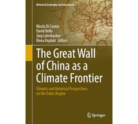 The Great Wall of China as a Climate Frontier: Climatic and Historical Perspectives on the Ordos Region