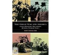 The Great War and America, In War and in Peace Nancy Gentile Ford (Auteur)