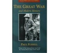 The Great War and Modern Memory Paul Fussell (Auteur)