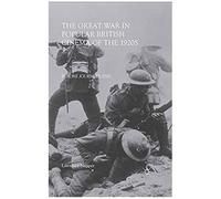 The Great War In Popular British Cinema Of The 1920s