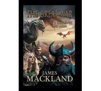 The Great War Of Elves, Dwarves, And Men Paperback Book By James Mackland