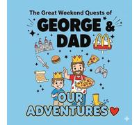 The Great Weekend Quests of George and Dad