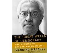 The Great Wells of Democracy Manning Marable (Auteur)