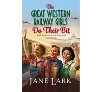 The Great Western Railway Girls Do Their Bit