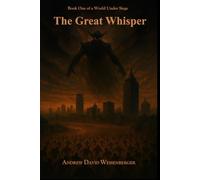 The Great Whisper: A World Under Siege