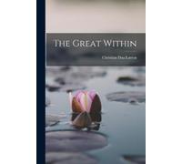 The Great Within by Christian Daa Larson [Paperback] NEUF