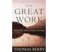 The Great Work – Our Way into the Future
