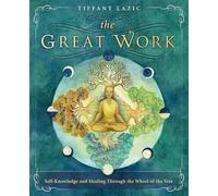 The Great Work: Self-Knowledge and Healing Through the Wheel of the Year