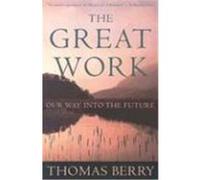 The Great Work – Our Way into the Future