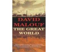 The Great World David Malouf (Auteur)