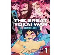 The Great Yokai War Guardians Vol.1 by Yusuke Watanabe Yusuke Watanabe (Auteur)