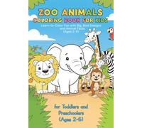 The Great Zoo Animals Coloring Book for Kids: Bold, Easy-to-Color Designs with Fun Facts: The Perfect Introduction to Wild Animals for Toddlers and Preschoolers (Ages 2-6)