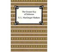 The Greater Key of Solomon S. L. Macgr Mathers (Auteur)