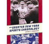 The Greater New York Sports Chronology Jeffrey A. Kroessler (Auteur)