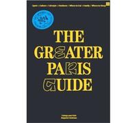 The Greater Paris Guide 2024-2025 /anglais - Enlarge Your Paris - Magasins Generaux - broché - Guide