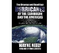 The Greatest And Deadliest Hurricanes Of The Caribbean And The Americas
