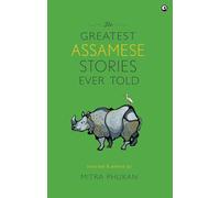 The Greatest Assamese Stories Ever Told
