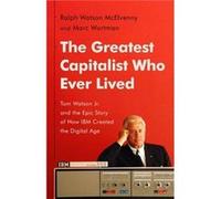 The Greatest Capitalist Who Ever Lived by Ralph W McElvenny Ralph W McElvenny (Auteur)
