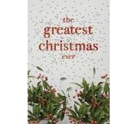 The Greatest Christmas Ever