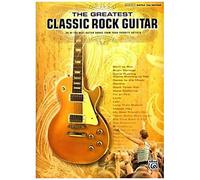 The Greatest Classic Rock Guitar / Recueil