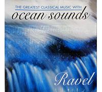 The Greatest Classical Music with Ocean Sounds