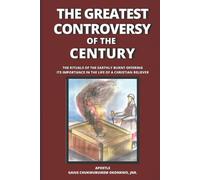 The Greatest Controversy Of The Century: The Rituals Of The Earthly Burnt Offering; Its Importance In The Life Of A Christian Believer