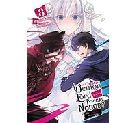 The Greatest Demon Lord Is Reborn as a Typical Nobody, Vol. 8 (light novel)