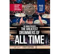 The Greatest Drummers of All Time: The Players Who Shaped the Instrument