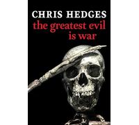 The Greatest Evil is War