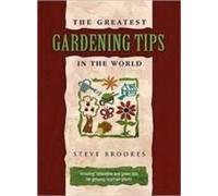 The Greatest Gardening Tips In The World