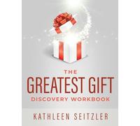 The Greatest Gift Discovery Workbook