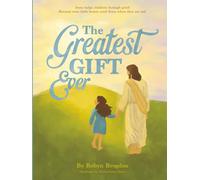 The Greatest Gift Ever: Jesus Helps Children Through Grief: Because Even Little Hearts Need Jesus When You Are Sad | Storybook, Devotional & Prayer Journal