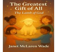 The Greatest Gift of All: The Lamb of God