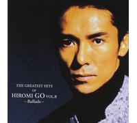 The Greatest Hits Of Hiromi Go Vol.2 - Ballads