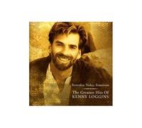 Kenny Loggins – Yesterday, Today, Tomorrow : Greatest Hits – CD
