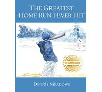 The Greatest Home Run I Ever Hit