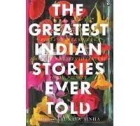 The Greatest Indian Stories Ever Told