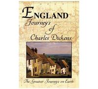 The Greatest Journeys On Earth: England The Journeys Of Charles Dickens