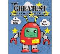 The Greatest Kids Puzzle, Maze, & Crossword Compilation: Word Searches, Mazes, Word Scrambles, Missing Vowel Word Games, Crossword Puzzles, & ... - 6 Different Kinds of Games & Puzzles!