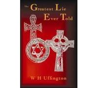 The Greatest Lie Ever Told