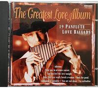 The Greatest Love Albums - 19 Panflute Love Ballads