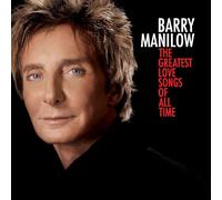 Barry Manilow - The Greatest Love Songs of All [Import]