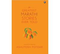 THE GREATEST MARATHI STORIES EVER TOLD