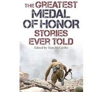 The Greatest Medal of Honor Stories Ever Told - [Version Originale] Inconnu (Auteur)