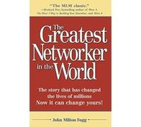The Greatest Networker in the World John Milton Fogg (Auteur)