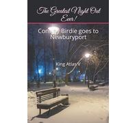 The Greatest Night Out Ever!: Conway Birdie Goes To Newburyport