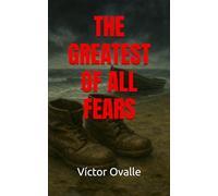 The greatest of all fears